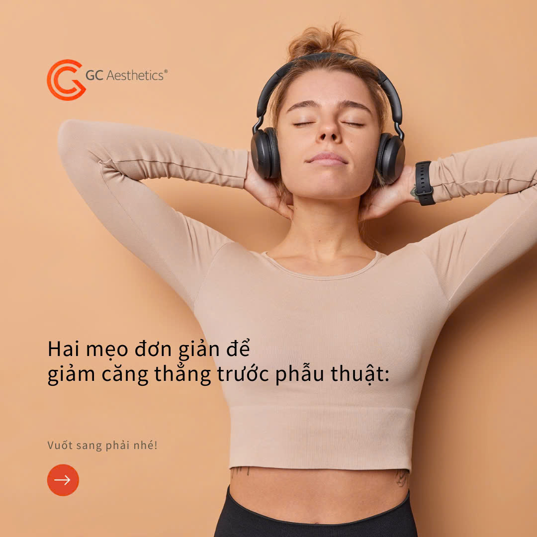 GIẢI PHÁP GIÚP GIẢM CĂNG THẲNG TRƯỚC PHẪU THUẬT NÂNG NGỰC 